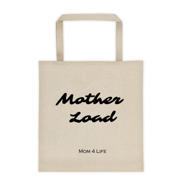 Mom 4 Life - Mother Load Tote bag